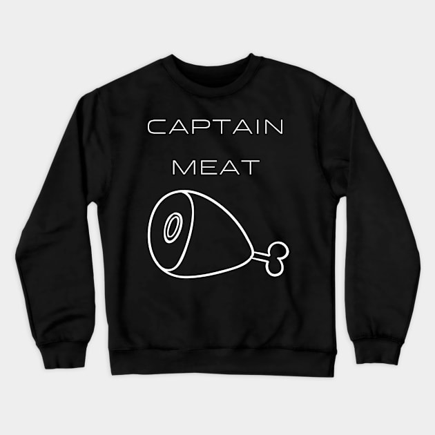 Captain Meat Typography White Design Crewneck Sweatshirt by Stylomart